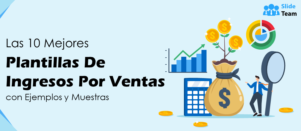 Las 10 mejores plantillas de ingresos por ventas con muestras y ejemplos