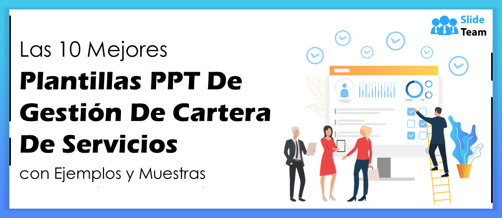 Las 10 mejores plantillas PPT de gestión de cartera de servicios con ejemplos y muestras