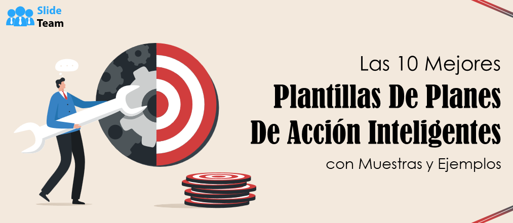 Las 10 mejores plantillas de planes de acción inteligentes con muestras y ejemplos