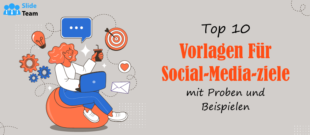 Top 10 Social Media-Zielvorlagen mit Mustern und Beispielen