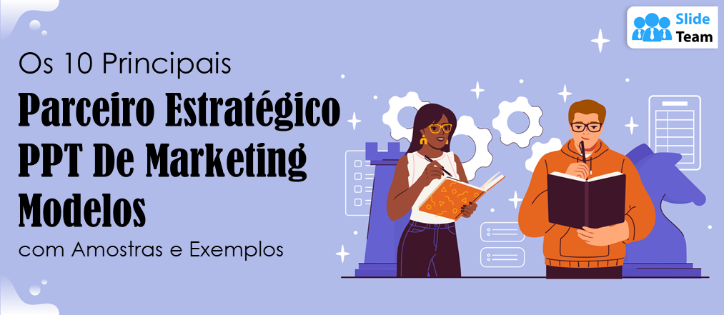 Os 10 principais modelos de PPT de marketing de parceiros estratégicos com amostras e exemplos