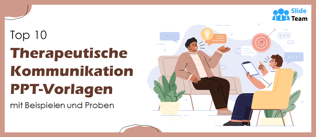 Top 10 Therapeutische Kommunikation PPT Vorlagen mit Mustern und Beispielen
