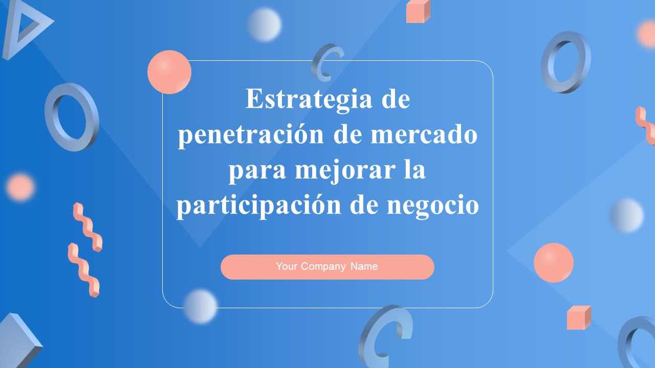 Estrategia de penetraci&oacute;n de mercado para mejorar la participaci&oacute;n de negocio