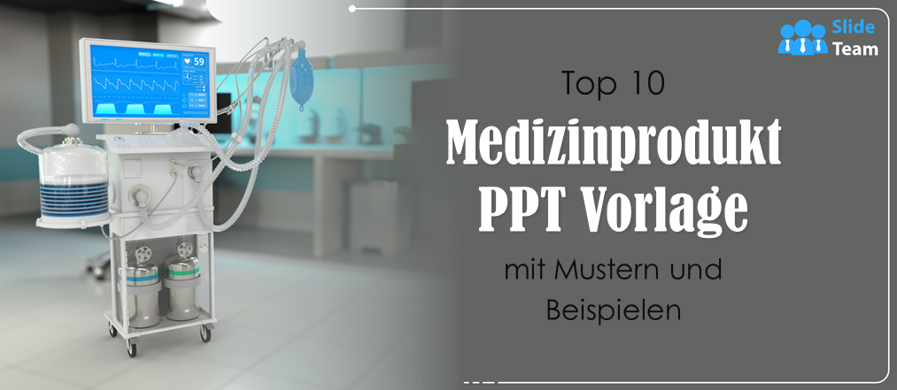 Die 10 besten PPT-Vorlagen für medizinische Geräte mit Mustern und Beispielen