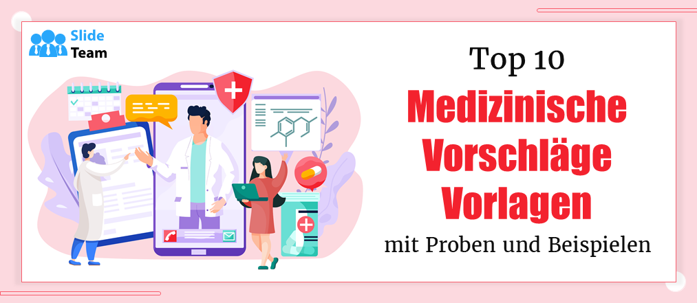 Top 10 Vorlagen für medizinische Vorschläge mit Mustern und Beispielen