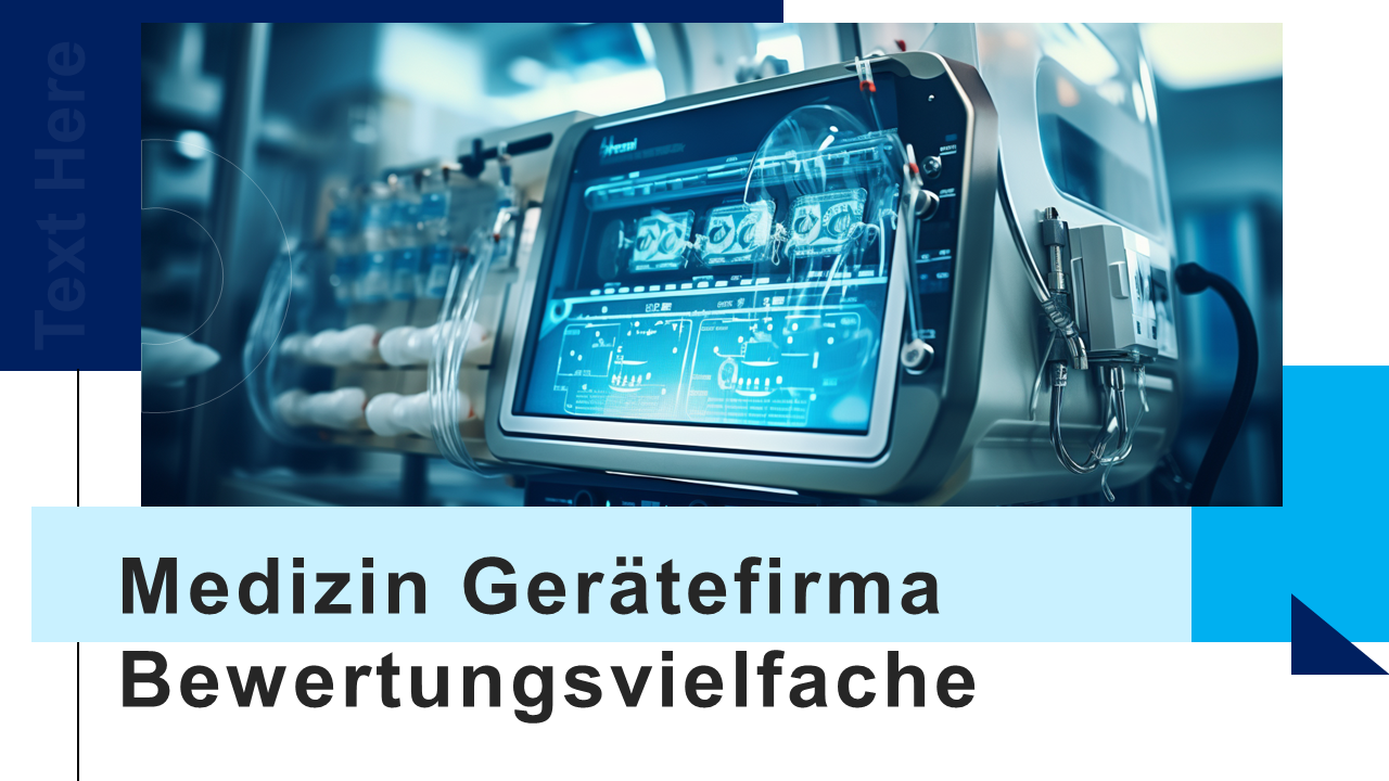 Medizin Ger&auml;tefirma Bewertungsvielfache