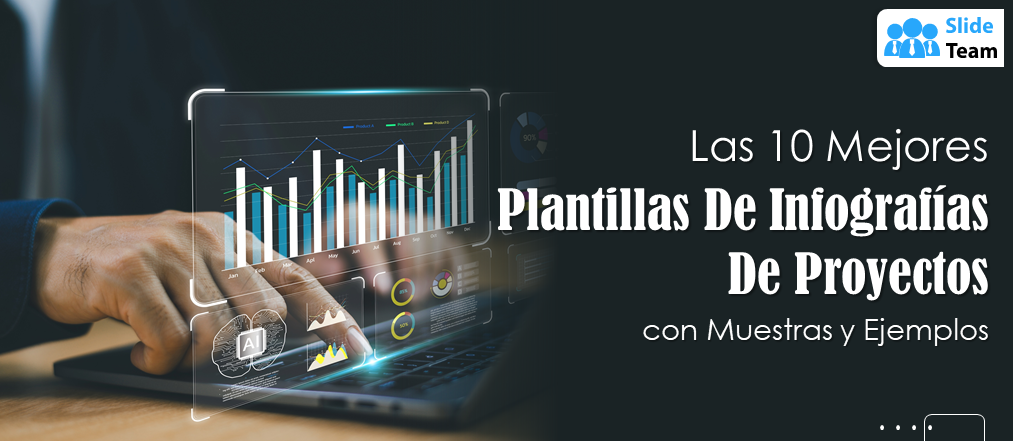 Las 10 mejores plantillas de infografías de proyectos con ejemplos y muestras
