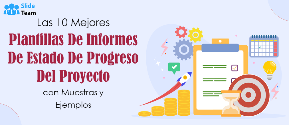 Las 10 mejores plantillas de informes de estado de progreso de proyectos con muestras y ejemplos