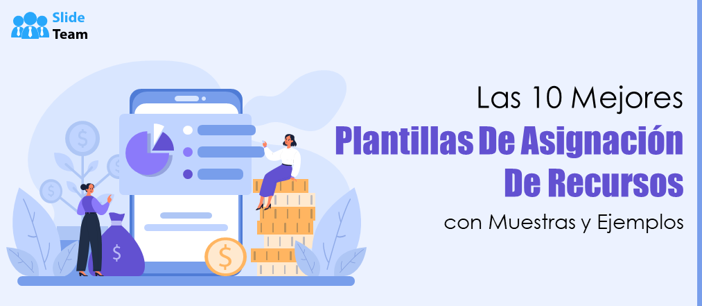 Las 10 mejores plantillas de asignación de recursos con muestras y ejemplos