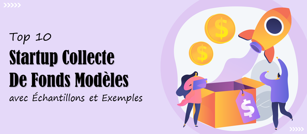 Top 10 des modèles de collecte de fonds pour startups avec échantillons et exemples