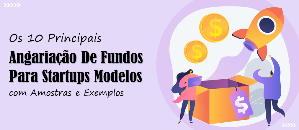 Top 10 modelos de captação de recursos para startups com amostras e exemplos