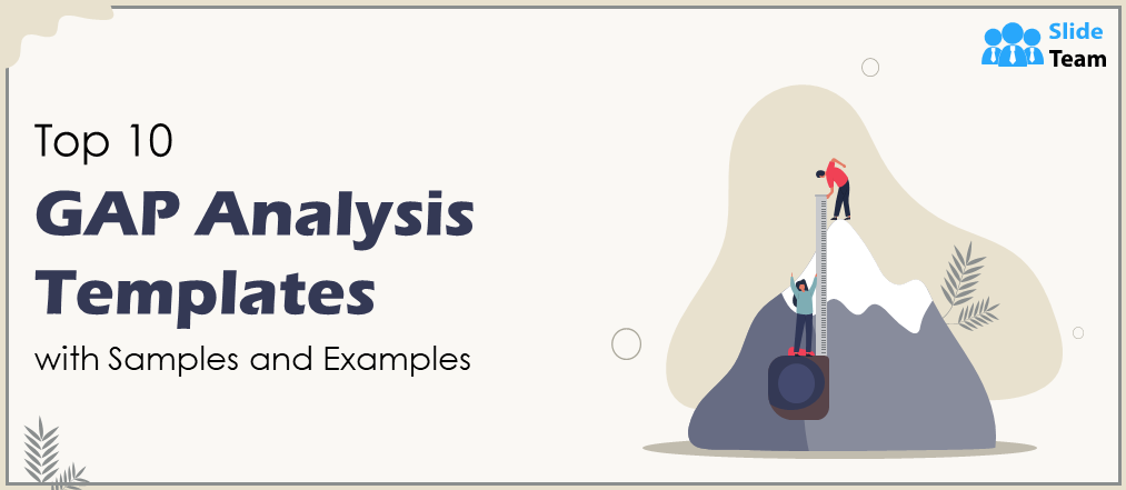 Top 10 Gap Analysis Templates with Samples and Examples