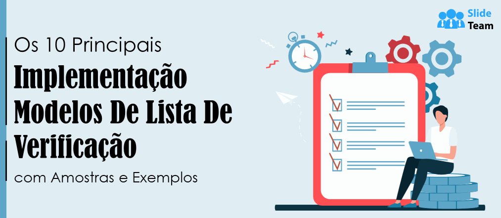 Os 10 melhores modelos de lista de verificação de implementação com amostras e exemplos