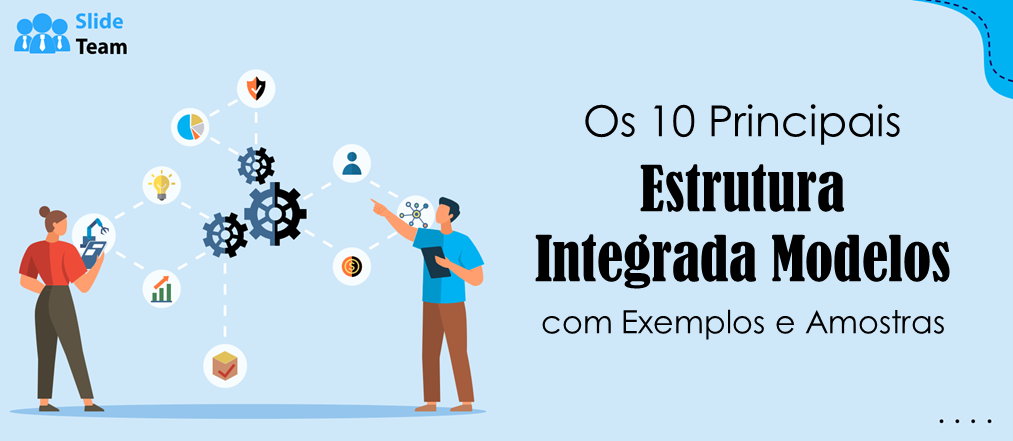 Top 10 Modelos de Estrutura Integrada com Exemplos e Amostras