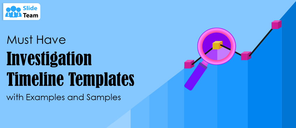 Must Have Investigation Timeline Templates With Examples and Samples