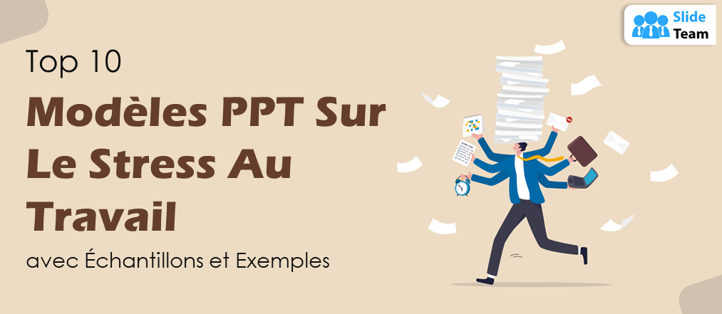 Top 10 des modèles PPT sur le stress au travail avec des échantillons et des exemples