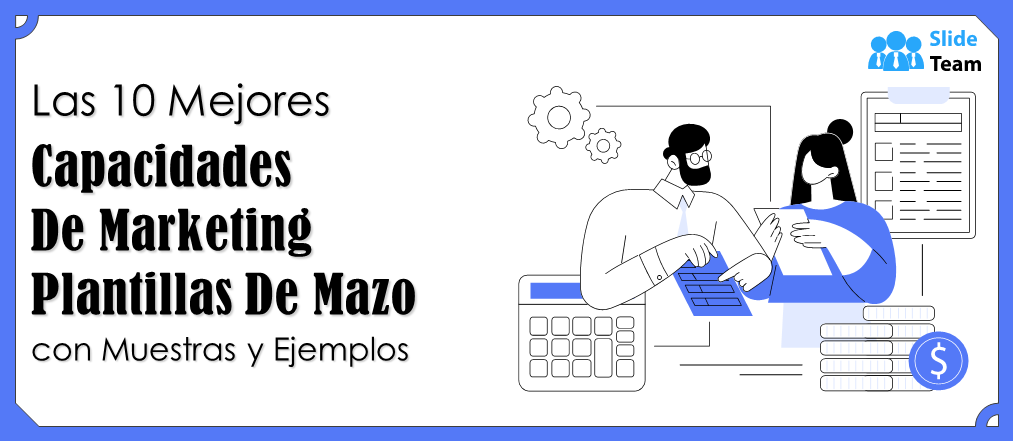 Las 10 capacidades principales de marketing Plantillas de barajas con muestras y ejemplos