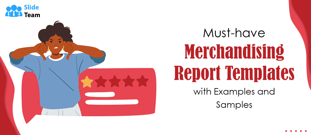 Must-Have Merchandising Report Templates with Examples and Samples