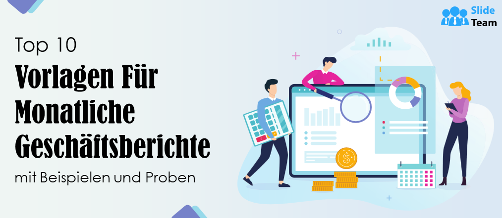 Die 10 besten Vorlagen für monatliche Geschäftsberichte mit Beispielen und Mustern