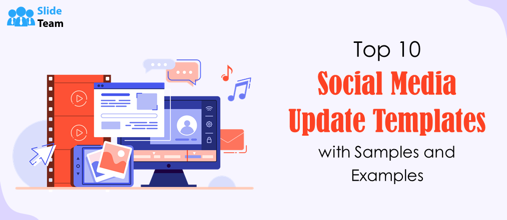 Top 10 Social Media Update Templates with Samples and Examples