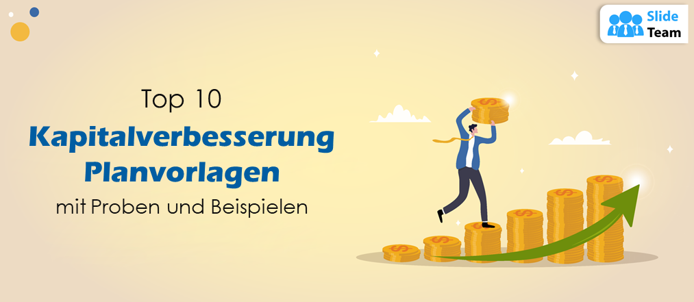 Die 10 besten Vorlagen für Kapitalverbesserungspläne mit Mustern und Beispielen