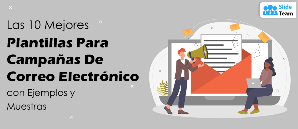 Las 10 principales plantillas de campañas de correo electrónico con ejemplos y muestras