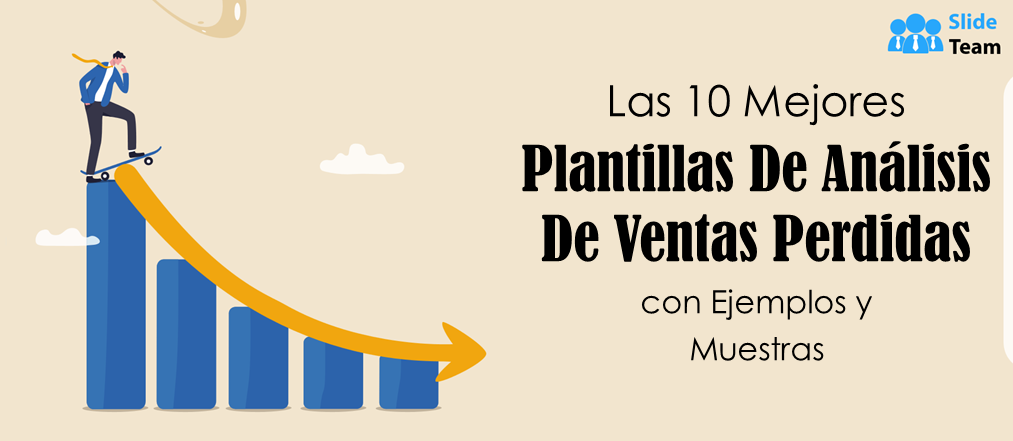 Las 10 principales plantillas de análisis de ventas perdidas con ejemplos y muestras