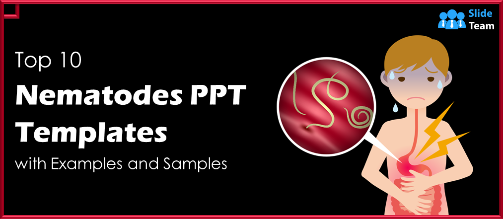 Top 10 Nematodes PPT Templates  with Examples and Samples