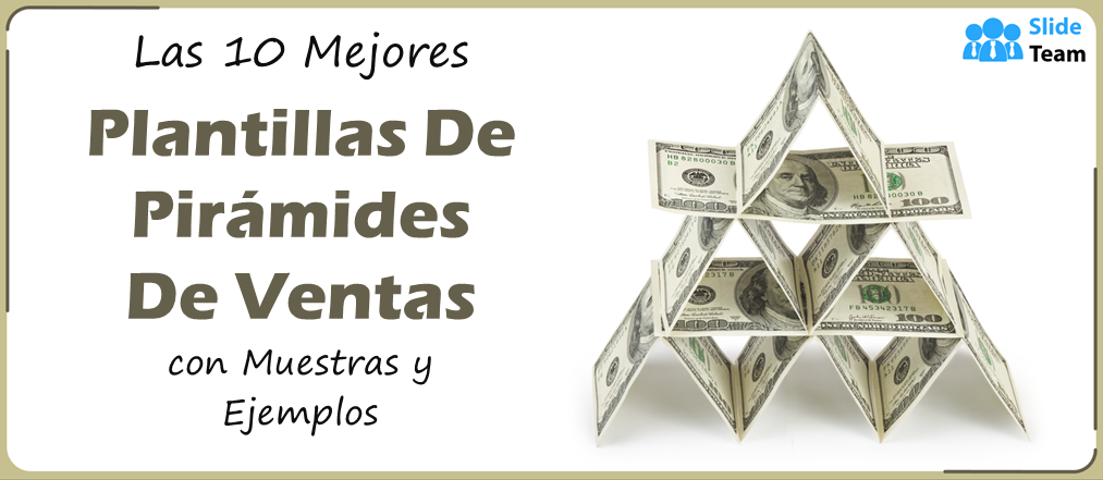Las 10 mejores plantillas de pirámides de ventas con muestras y ejemplos