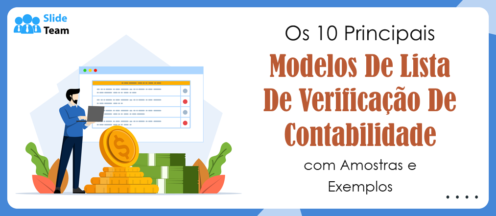 Os 10 principais modelos de listas de verificação de contabilidade com amostras e exemplos