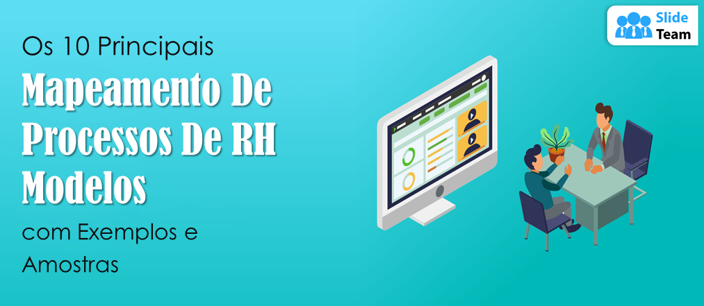 Top 10 Modelos de Mapeamento de Processos de RH com Exemplos e Amostras