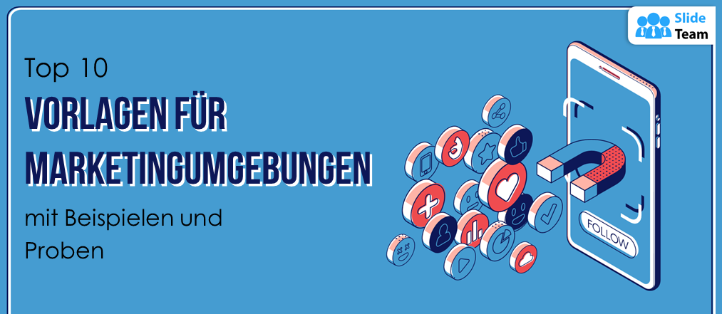Top 10 Vorlagen für Marketingumgebungen mit Beispielen und Mustern