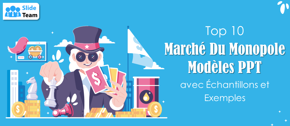 Top 10 des modèles PPT de marché monopolistique avec des échantillons et des exemples