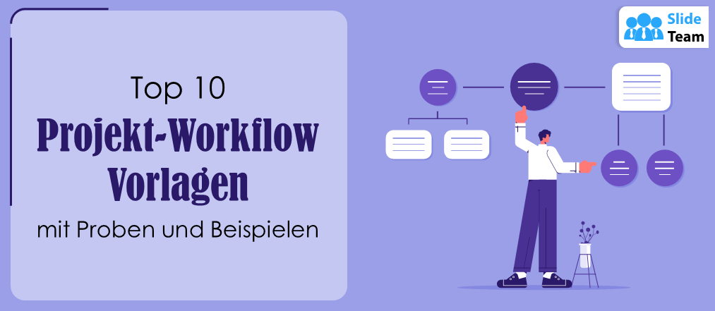 Top 10 Projekt-Workflow-Vorlagen mit Beispielen und Beispielen