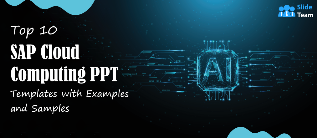 Top 10 SAP Cloud Computing PPT Templates with Examples and Samples