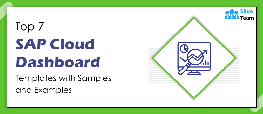 Top 7 SAP Cloud Dashboard Templates With Samples and Examples