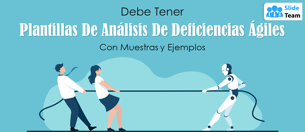 Plantillas imprescindibles para el análisis de brechas ágiles con ejemplos y ejemplos