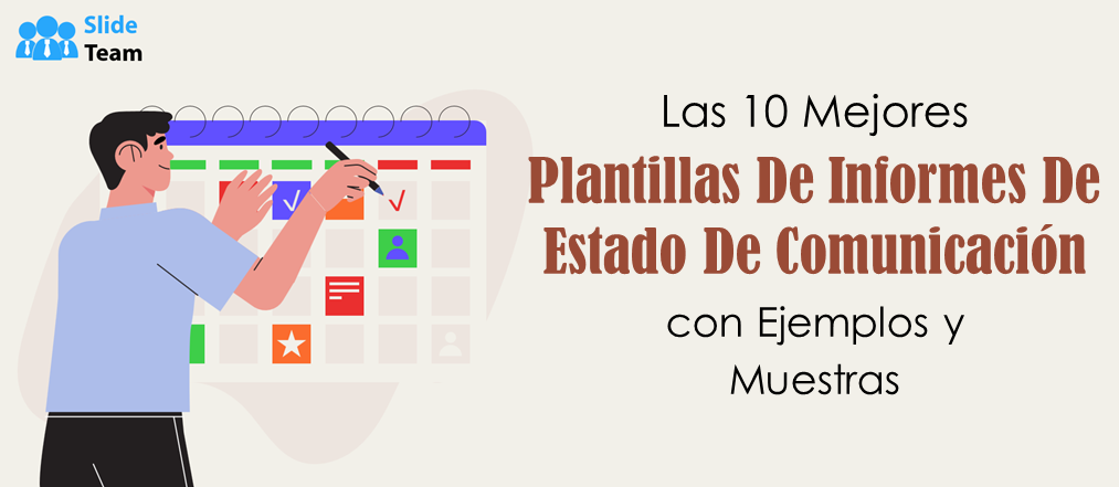 Las 10 mejores plantillas de informes de estado de comunicación con ejemplos y muestras