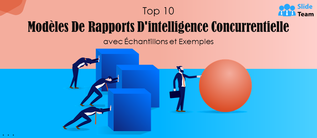 Top 10 des modèles de rapports de veille concurrentielle avec exemples