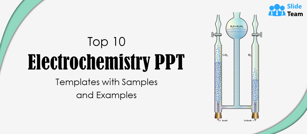 Top 10 Electrochemistry  PPT Templates with Samples