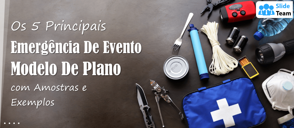 Os 5 Melhores Modelos de Plano de Emergência para Eventos com Amostras e Exemplos
