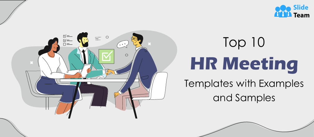 Top 10 HR Meeting Templates with Examples and Samples