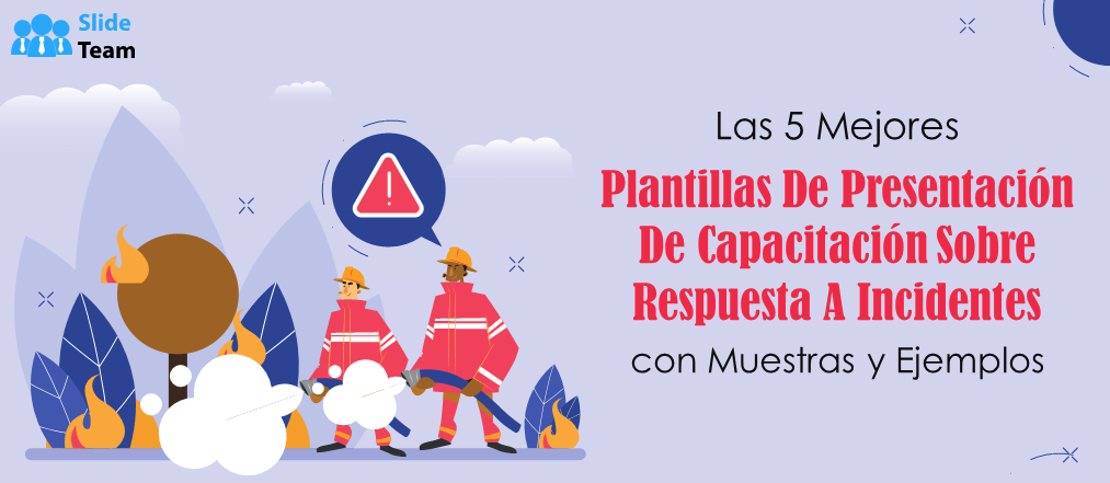 Las 5 mejores plantillas de presentación para capacitación en respuesta a incidentes con ejemplos