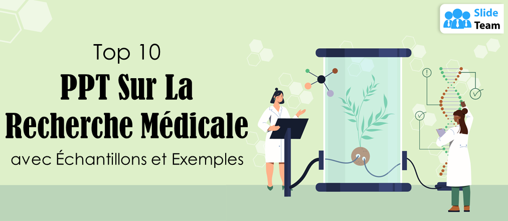 Top 10 des PPT de recherche médicale avec des échantillons et des exemples