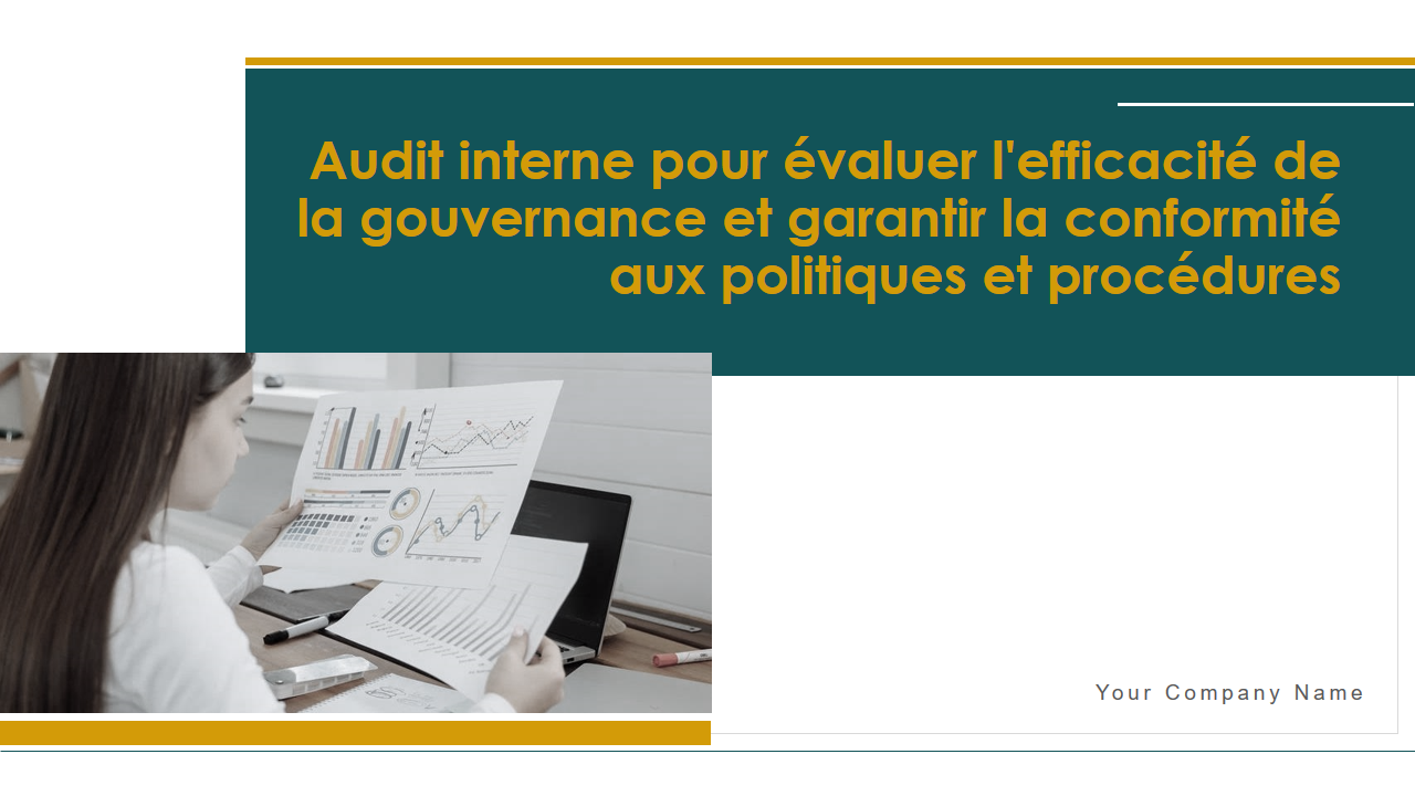 Audit interne pour evaluer lefficacite de la gouvernance et garantir la conformite aux politiques et procedures