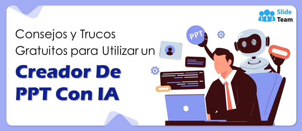 Consejos y trucos gratuitos para usar un creador de PPT con IA