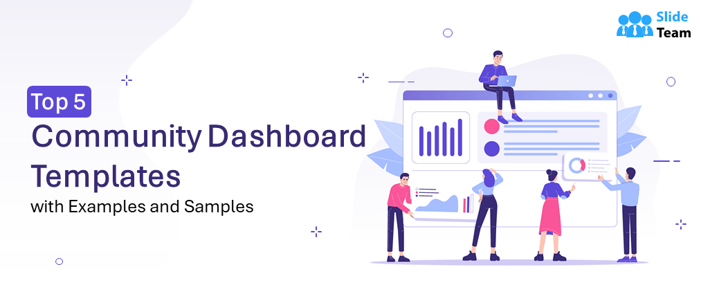 Top 5 Community Dashboard Templates with Examples and Samples