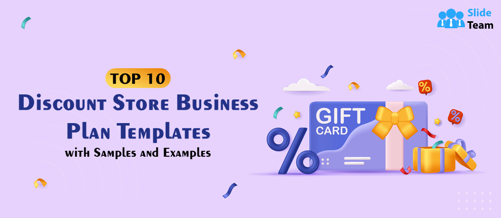 Top 10 Discount Store Business Plan Templates with Examples and Samples