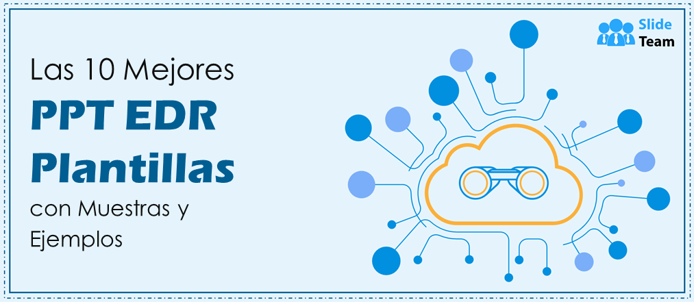 Las 10 mejores plantillas PPT de EDR con ejemplos