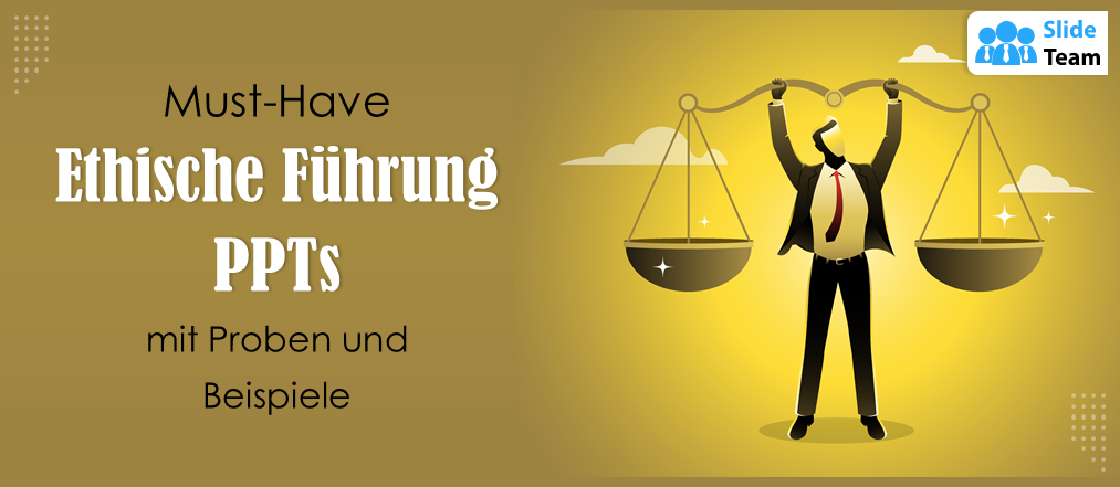 Unverzichtbare PPT zum Thema ethische Führung mit Mustern und Beispielen
